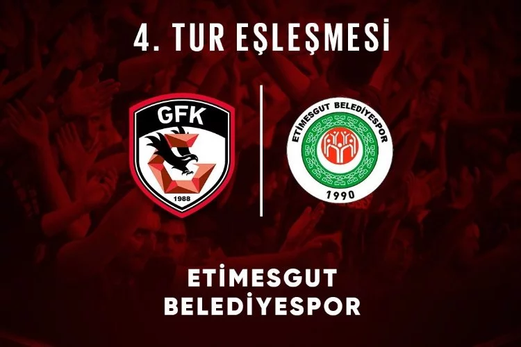 Gaziantep FK’nın kupadaki rakibi Etimesgut Belediyespor